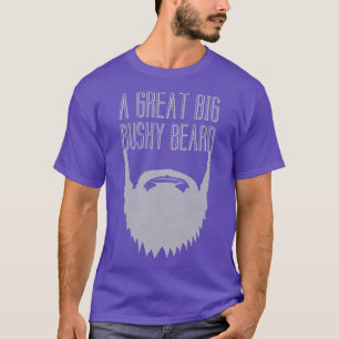 Camiseta A Great Big Bushy Beard 2