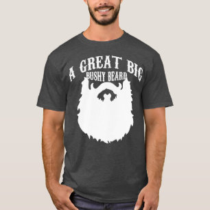 Camiseta A Great Big Bushy Beard 3