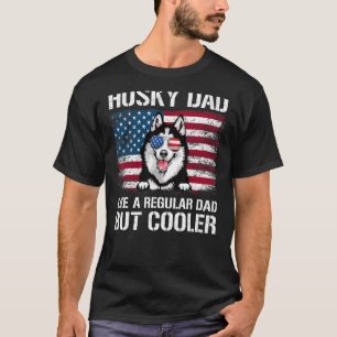 Camiseta A Husky Dad Le Gusta Un Padre Regular Pero Más Fre