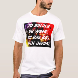 Camiseta A Ir Avalado Donde Nadie Ha Ido Antes