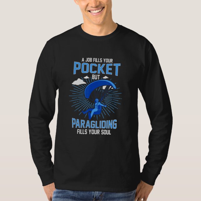 Camiseta A Job Fills Your Pocket But Paragliding Fills Your (Anverso)