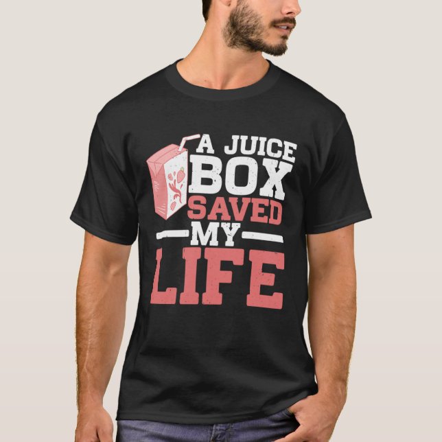 Camiseta A Juice Box Saved My Life ------- (Anverso)