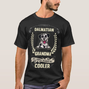 Camiseta A la abuela dálmata como a una abuela normal solo 