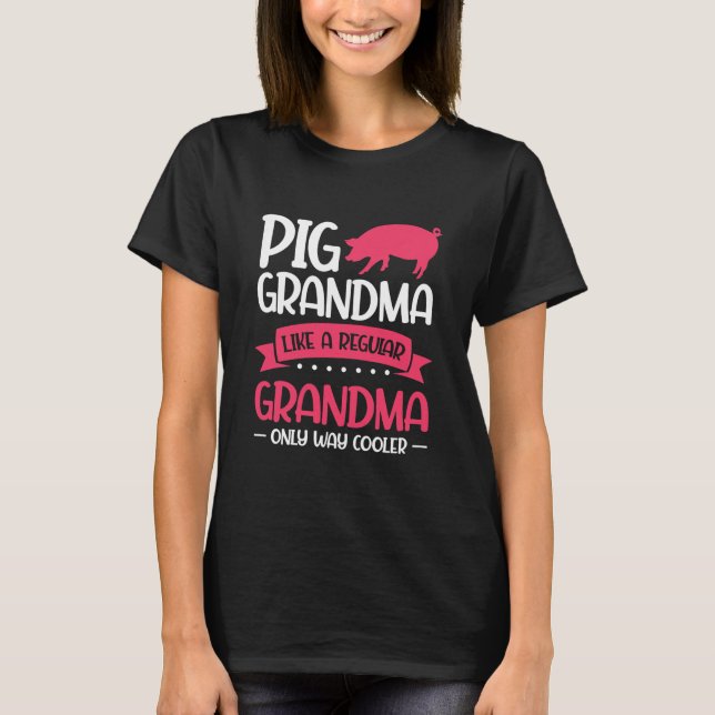 Camiseta A la abuela del cerdo le gusta el camino normal (Anverso)