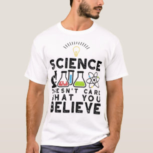 Camiseta A la ciencia no le importa lo que creas