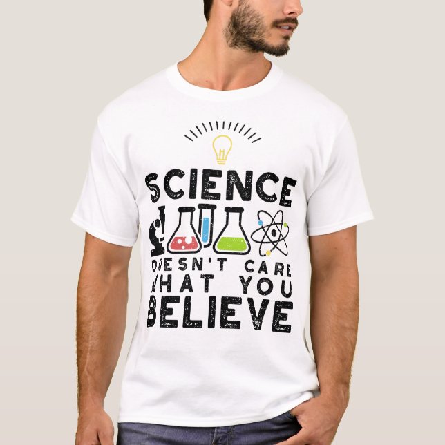 Camiseta A la ciencia no le importa lo que creas (Anverso)