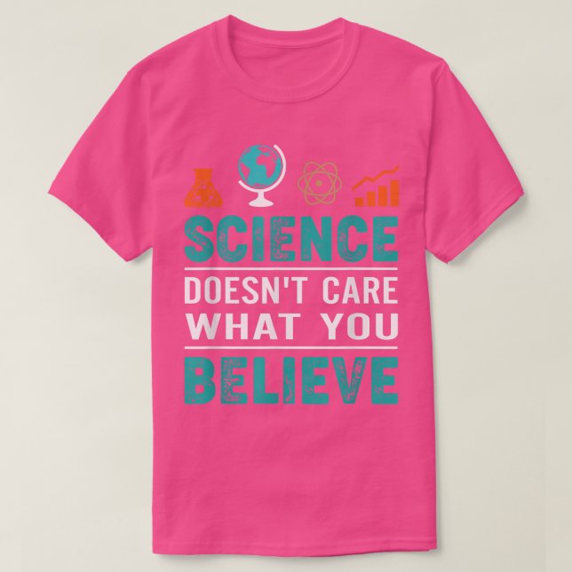 Camiseta A la ciencia no le importa lo que creas  (Diseño del anverso)