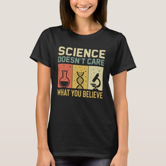 Camiseta A la ciencia no le importa lo que creas (Anverso)