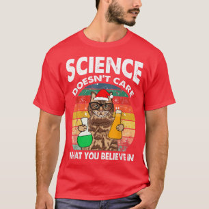 Camiseta A la ciencia no le importa lo que creas en un gato