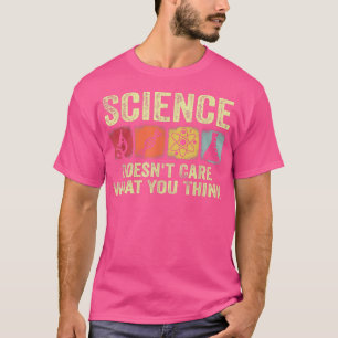 Camiseta A la ciencia no le importa lo que crees retro vint