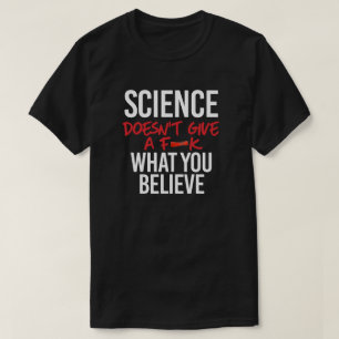 Camiseta A la ciencia no le importa un f—k