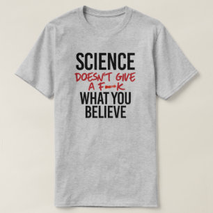 Camiseta A la ciencia no le importa un f—k