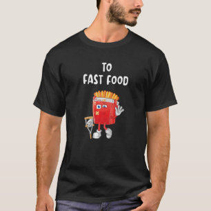 Camiseta A la comida rápida Fries de Alimentos Rápidos