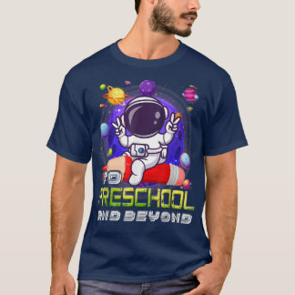 Camiseta A La Escuela Preescolar Y Más Allá Del Astronauta 