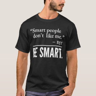 Camiseta A la gente inteligente no le gusto