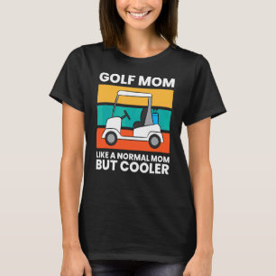 Camiseta A La Madre Del Golf Le Gusta Una Madre Normal Pero