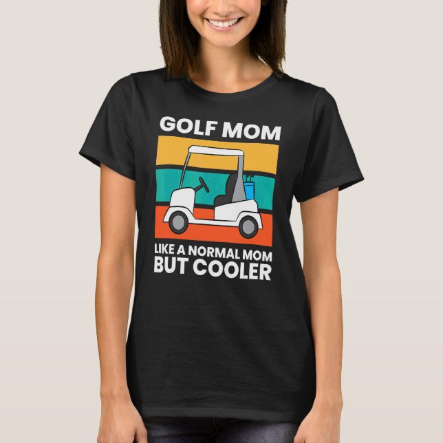 Camiseta A La Madre Del Golf Le Gusta Una Madre Normal Pero (Anverso)