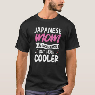 Camiseta A La Mamá Japonesa Le Gusta Una Madre Normal Pero
