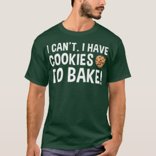 Camiseta A la mierda no puedo tener galletas para hacer gal