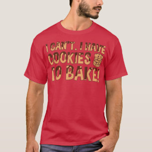 Camiseta A la mierda no puedo tener galletas para hornear g