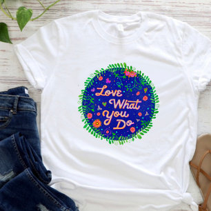 Camiseta A la moda amar lo que haces inespiritualidad