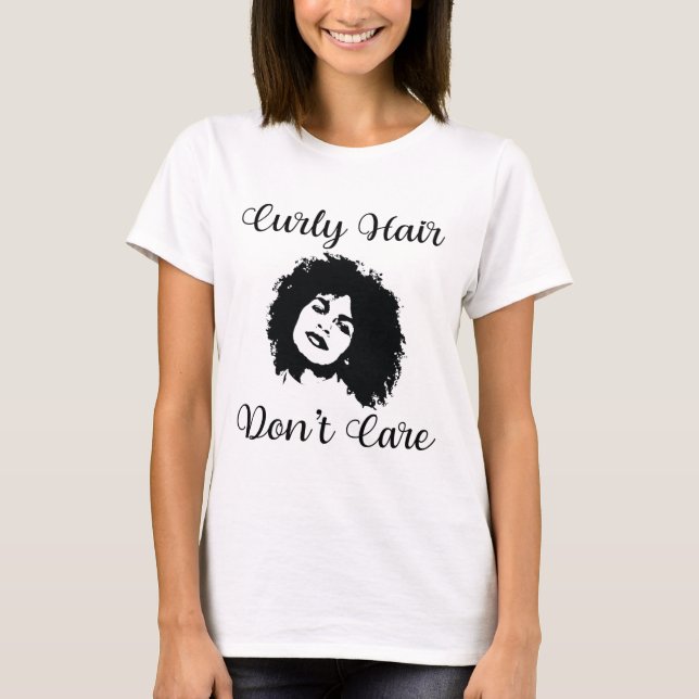 Camiseta A la mujer negra del pelo de rizo no le importa (Anverso)