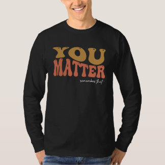 Camiseta A la persona detrás de mí, eres increíblemente her