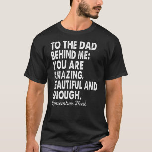 Camiseta A la persona detrás de mí feliz día del padre papá