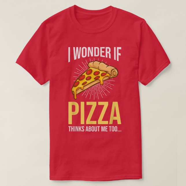 Camiseta A La Pizza Le Encanta La Pizza Si La Pizza Piensa  (Diseño del anverso)