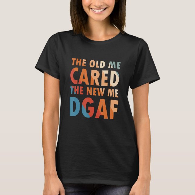 Camiseta A La Vieja Me Importaba El Nuevo Sarcasmo De Apara (Anverso)