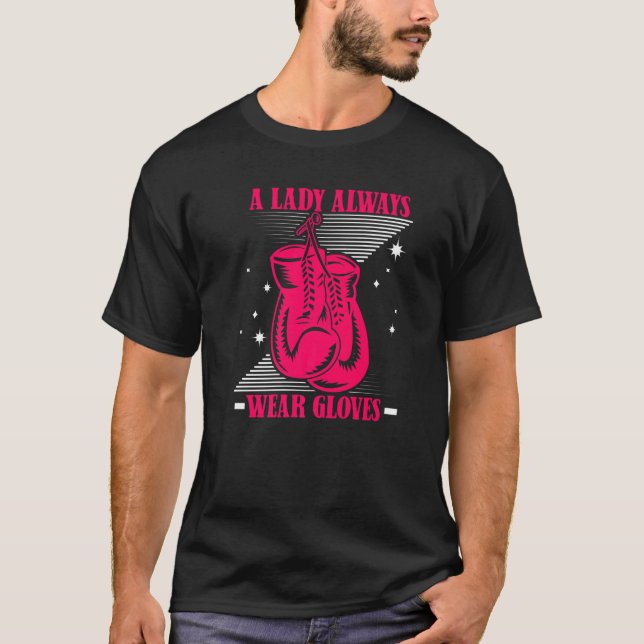 Camiseta A Lady Always Wear Gloves Kickboxer Boxer Thai Box (Anverso)