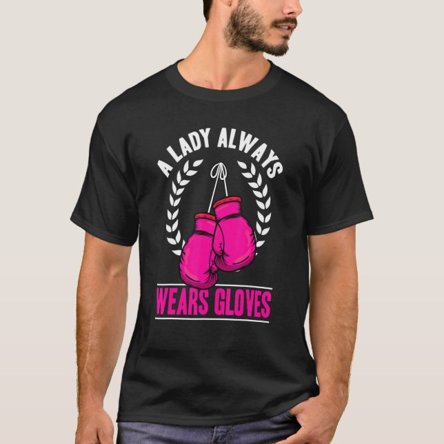 Camiseta A Lady Always Wears Gloves Boxing Kickboxer Women  (Anverso)