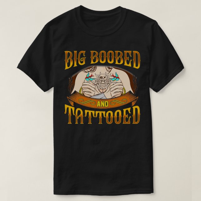 Camiseta A Las Mujeres De Tattoed Y Boobed Sey Les Encanta  (Diseño del anverso)