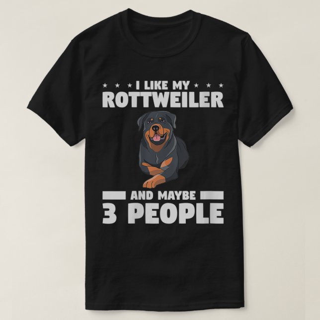 Camiseta A Las Mujeres Me Gusta Mi Rottweiler Y Quizá A Las (Diseño del anverso)