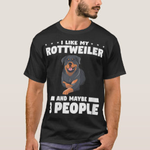 Camiseta A Las Mujeres Me Gusta Mi Rottweiler Y Quizá A Las