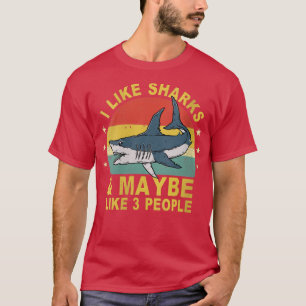 Camiseta A Las Mujeres Me Gustan Los Tiburones Y Quizá A 3 