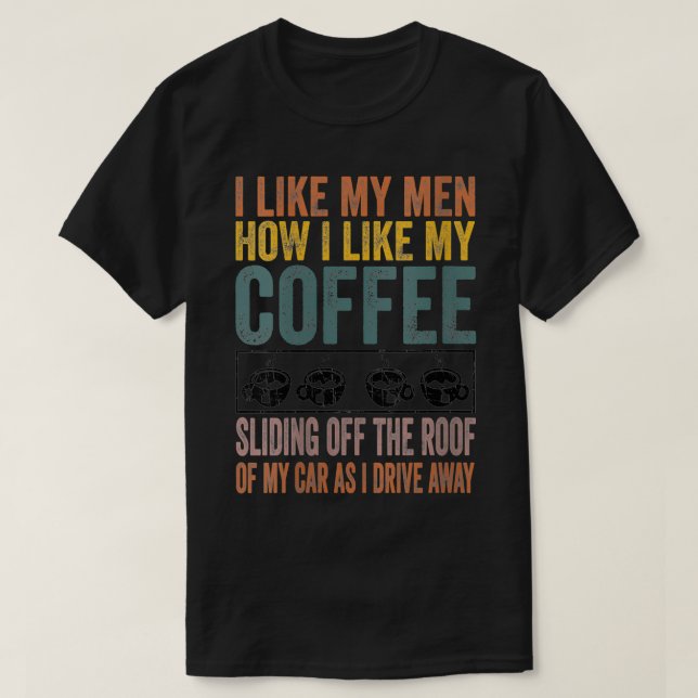 Camiseta A Las Mujeres Me Gustan Mis Hombres Cómo Me Gusta  (Diseño del anverso)