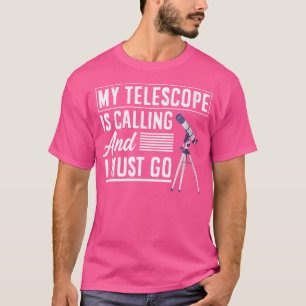 Camiseta A las mujeres mi telescopio se las llama graciosas