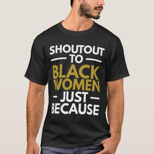 Camiseta A las mujeres negras Orgullo negro Melanin 2024 (Anverso)