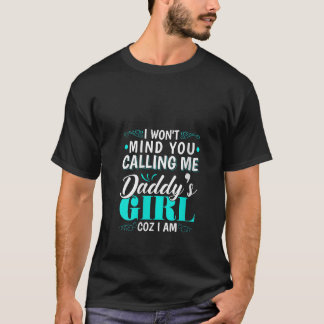 Camiseta A las mujeres no me importará llamarme Chica de pa