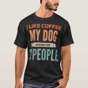 Camiseta A las mujeres retro me gusta café mi perro y tal v