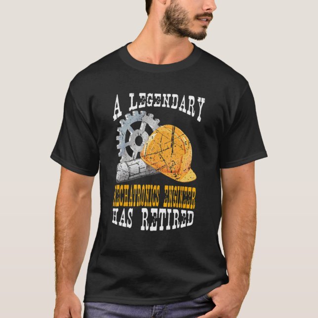 Camiseta A Legendary Mechatronics Engineer Has Retired Reti (Anverso)