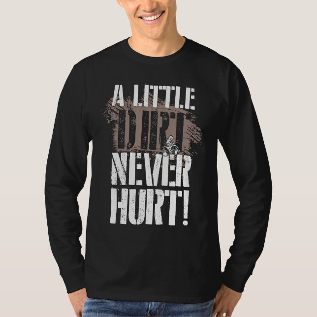 Camiseta A Little Dirt Never Hurt ATV Quad Four Wheeler (Anverso)