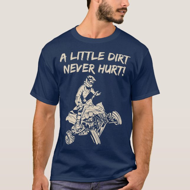 Camiseta A Little Dirt Never Hurt Quad ATV (Anverso)