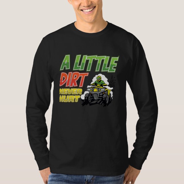 Camiseta A little dirt  quad bike atv (Anverso)