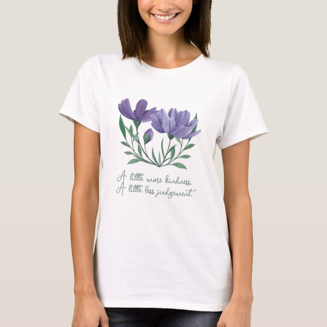 Camiseta A little more kindness, a little less judgement (Anverso)