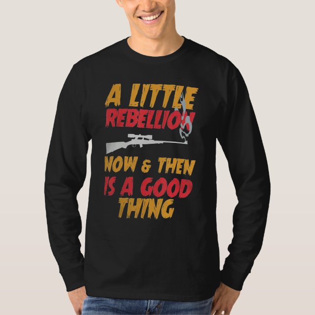 Camiseta A Little Rebellion Now & Then is a Good Thing (Anverso)