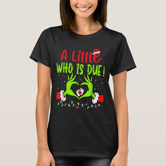 Camiseta A Little Who Is Due Funny Christmas Pregnancy Anno (Anverso)
