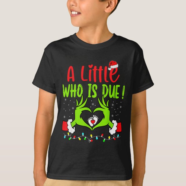 Camiseta A Little Who Is Due Funny Christmas Pregnancy Anno (Anverso)