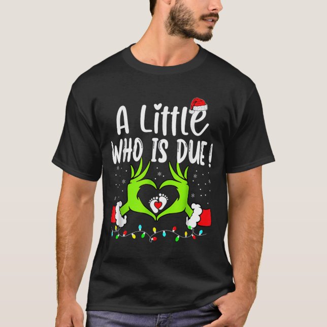 Camiseta A Little Who Is Due Funny Christmas Pregnancy Anno (Anverso)
